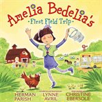 Amelia Bedelia's first field trip cover image