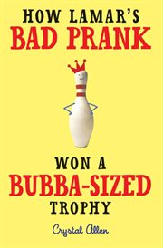 How Lamar's bad prank won a Bubba-sized trophy cover image