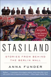 Stasiland : stories from behind the Berlin Wall cover image