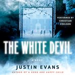 The white devil : a novel cover image