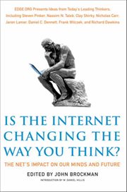 Is the internet changing the way you think? : the net's impact on our minds and future cover image