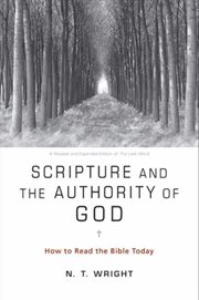 Scripture and the authority of God : how to read the Bible today cover image