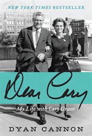 Dear Cary : my life with Cary Grant cover image
