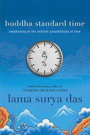 Buddha standard time : awakening to the infinite possibilities of now cover image