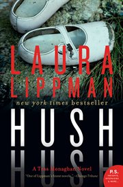 Hush hush : a Tess Monaghan novel cover image