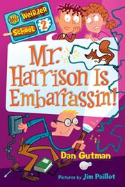 Mr. Harrison is embarrassin'! cover image