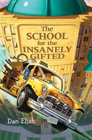 The School for the Insanely Gifted cover image