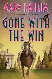 Gone with the Win : a Bed-and-Breakfast Mystery cover image