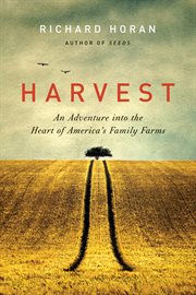 Harvest : an adventure into the heart of America's family farms cover image