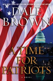 A time for patriots. A Novel cover image
