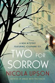 Two for sorrow : a new mystery featuring Josephine Tey cover image