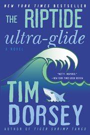 The riptide ultra-glide : a novel cover image