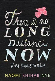 There is no long distance now : very short stories cover image