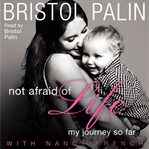 Not afraid of life : my journey so far cover image