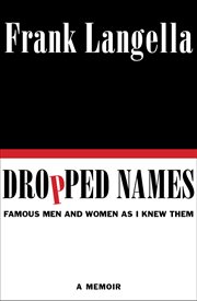 DROPPED NAMES : famous men and women as I knew them cover image