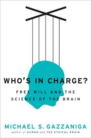 Who's in charge? : free will and the science of the brain cover image