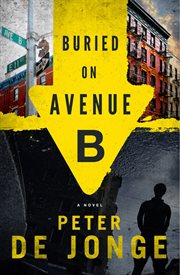 Buried on Avenue B : a novel cover image