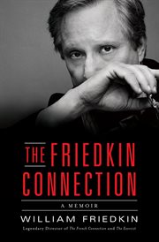 The Friedkin connection : a memoir cover image