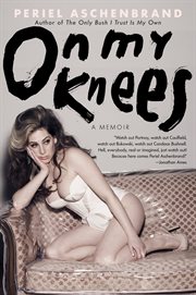 On my knees : a memoir cover image