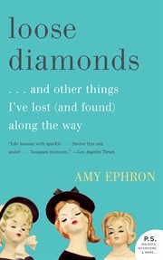 Loose diamonds : --and other things I've lost (and found) along the way cover image