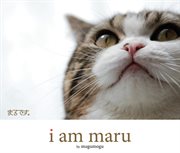 I am Maru = : Maru desu cover image