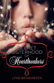 The Secret sisterhood of heartbreakers cover image