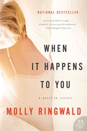 When it happens to you : a novel in stories cover image