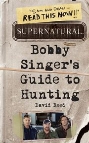 Bobby Singer's guide to hunting cover image