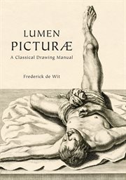 Lumen picturae : a classical drawing manual cover image