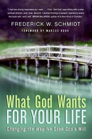 What God wants for your life : changing the way we seek God's will cover image
