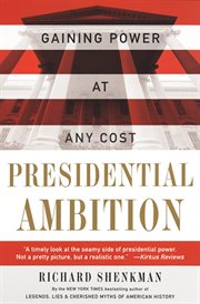 Presidential ambition : gaining power at any cost cover image