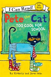 Pete the cat : too cool for school cover image