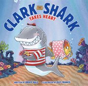 Clark the Shark takes heart cover image