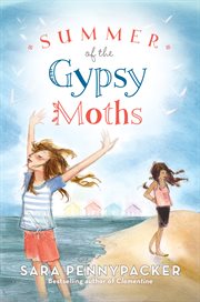 The summer of the gypsy moths cover image
