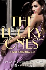 The Lucky Ones: A Bright Young Things Novel cover image