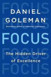 Focus : the hidden driver of excellence cover image