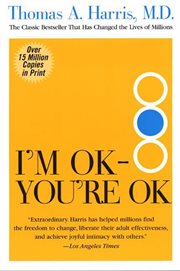 I'm OK--you're OK; : a practical guide to transactional analysis cover image
