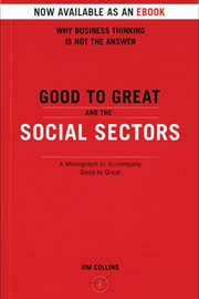 Good to great and the social sectors : a monograph to accompany good to great cover image