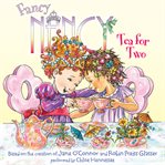 Fancy Nancy. Tea for two cover image