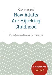 How adults are jijacking childhood cover image