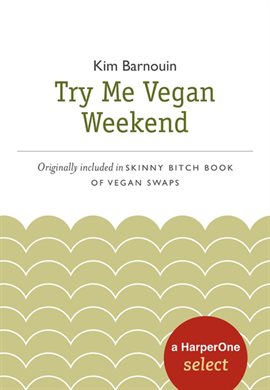 Cover image for Skinny Bitch Try Me Vegan Weekend