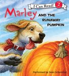 Marley and the runaway pumpkin cover image