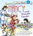 Fancy Nancy and the delectable cupcakes cover image