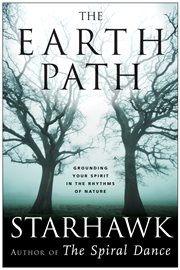 The earth path : grounding your spirit in the rhythms of nature cover image