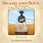 Heart and soul: the story of America and African Americans cover image