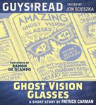Ghost vision glasses cover image