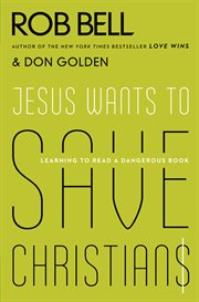 Jesus Wants To Save Christians Jesus Wants To Save Christians
