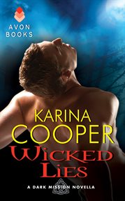 Wicked lies : a Dark Mission Novella cover image