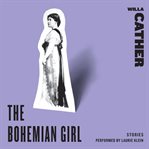 The Bohemian girl : stories cover image