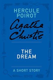 The dream : Hercule Poirot, a short story cover image